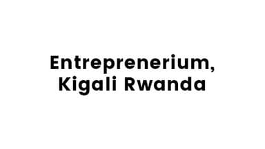 Entrepreneurium, Kigali Rwanda